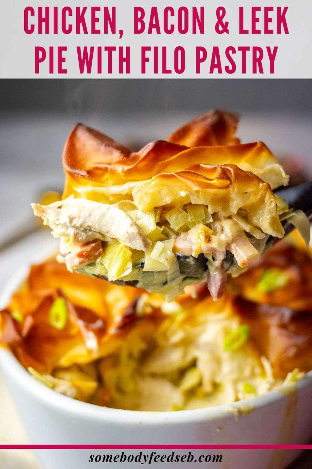 Chicken, Bacon and Leek Pie With Filo Pastry Lid Pin For Pinterest.