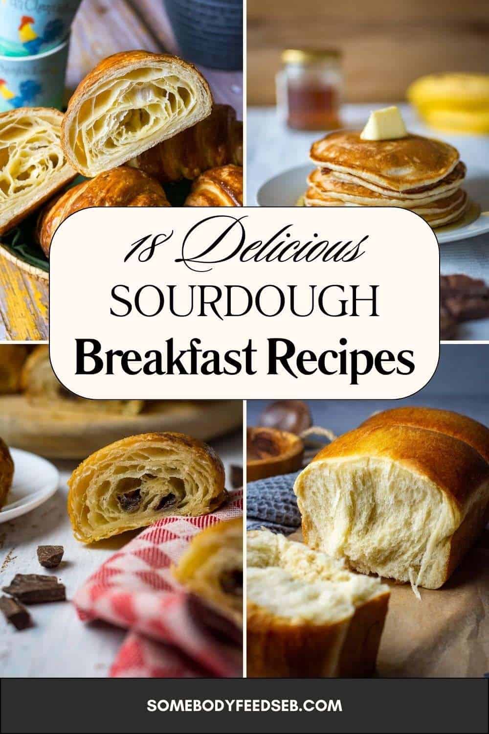 A collage of 4 photos showcasing Sourdough Breakfast Recipes - Pin for Pinterest.