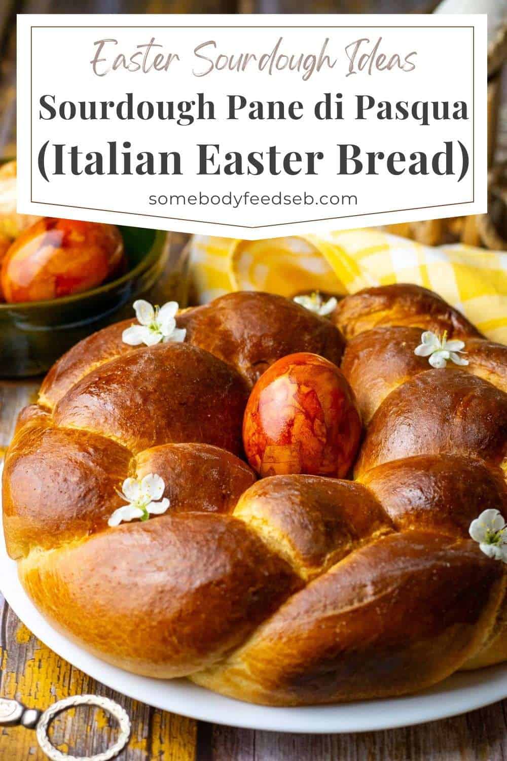 Sourdough Easter Bread known as Pane Di Pasqua in Italy, Pin for Pinterest.
