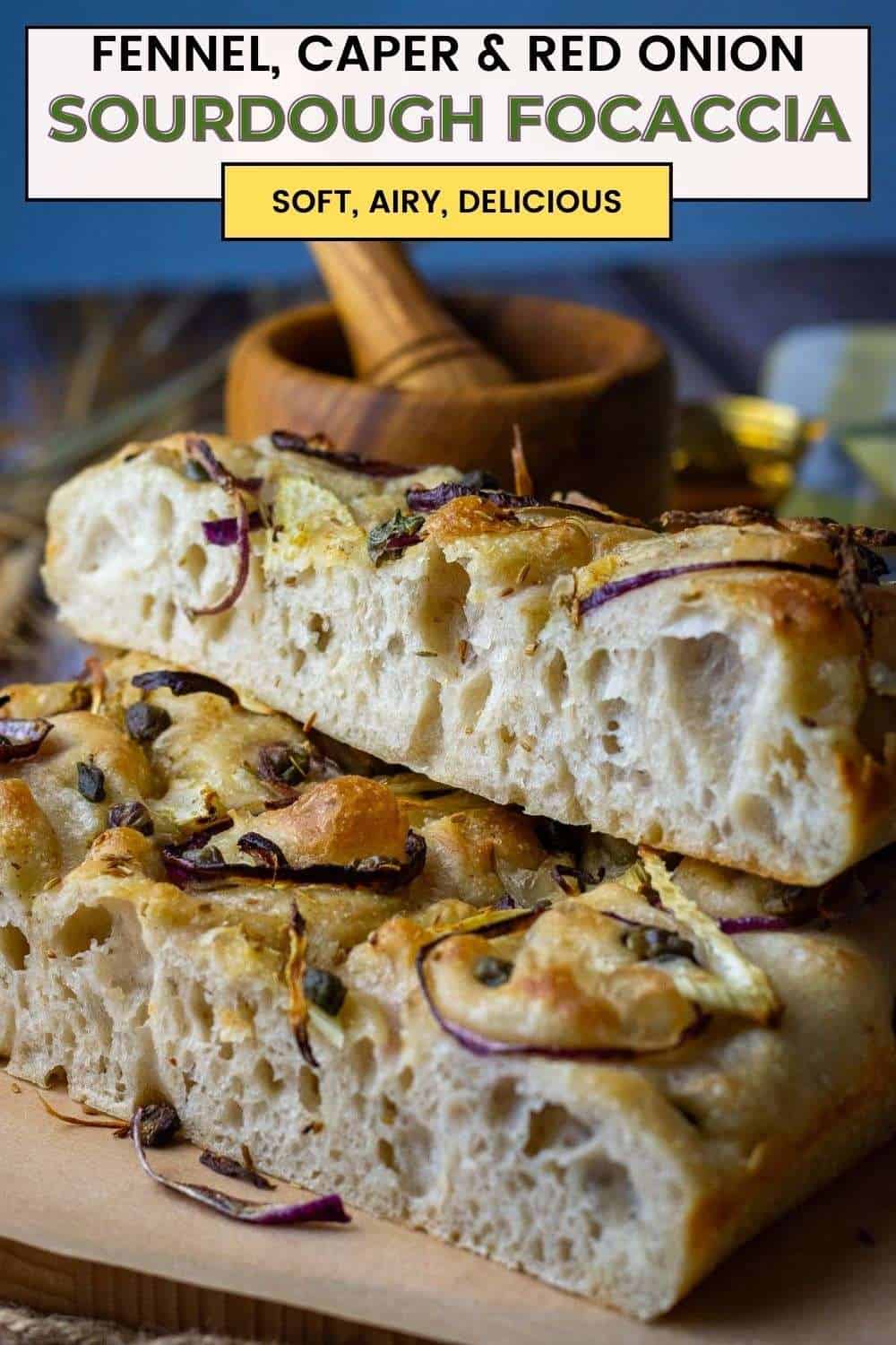 Fennel and Caper Sourdough Focaccia Pin for Pinterest.