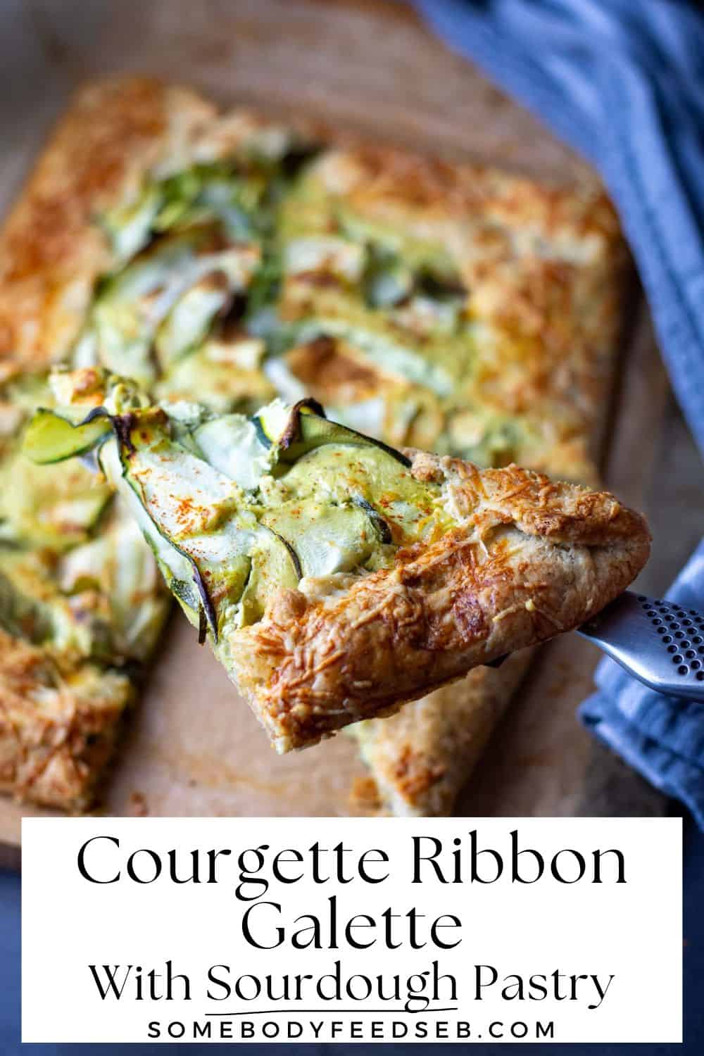 Courgette ribbon sourdough galette with whipped feta - Pin for Pinterest.