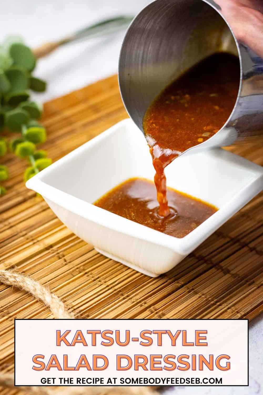 Katsu Salad Dressing being poured into a bowl - Pin for Pinterest.