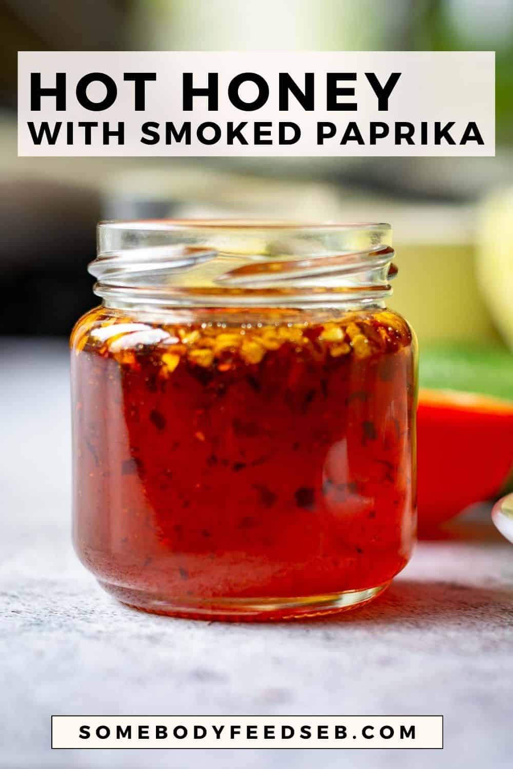 Homemade hot honey with smoked paprika Pin for Pinterest.