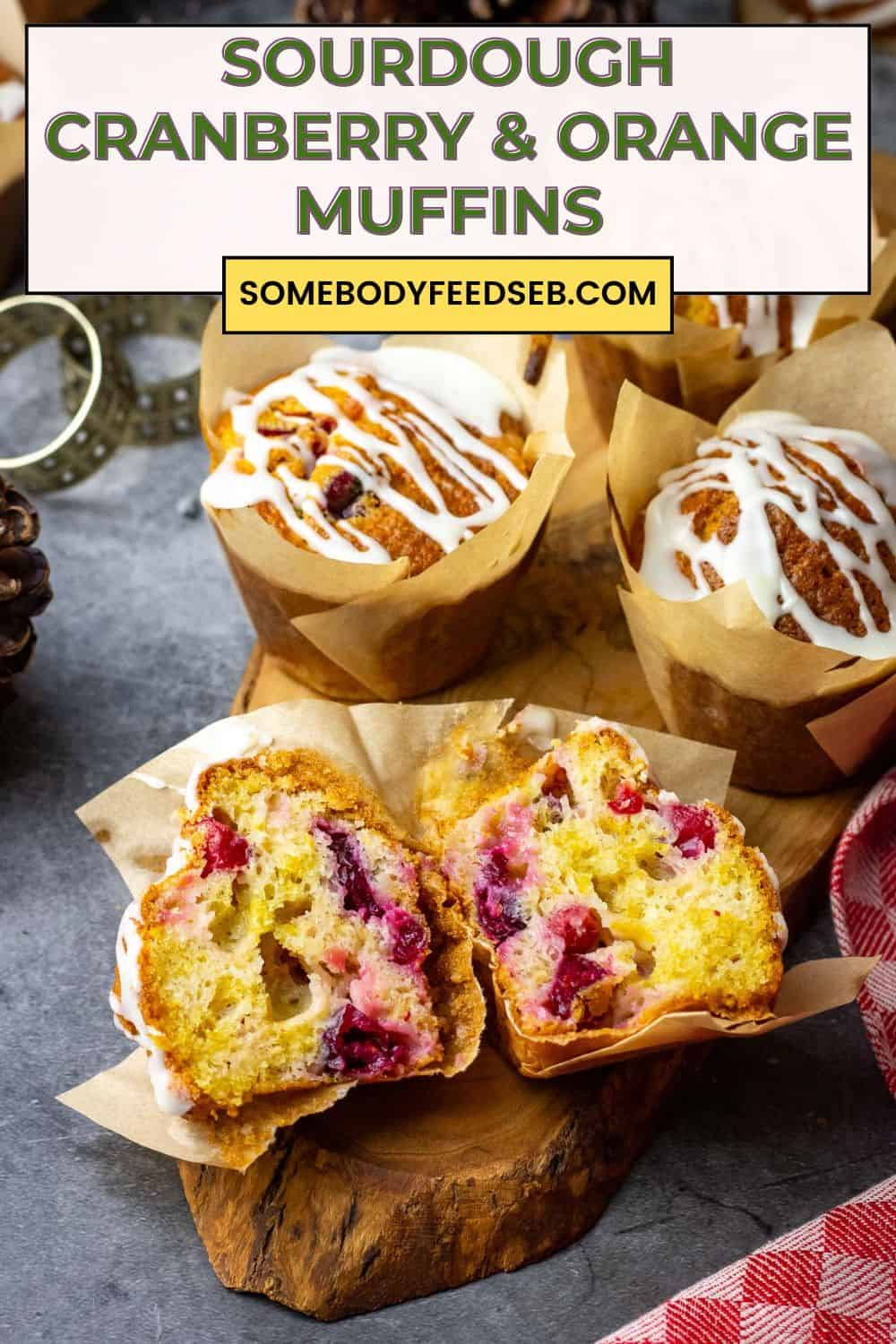 Sourdough Cranberry Orange Muffins on a wooden board - pin for pinterest.