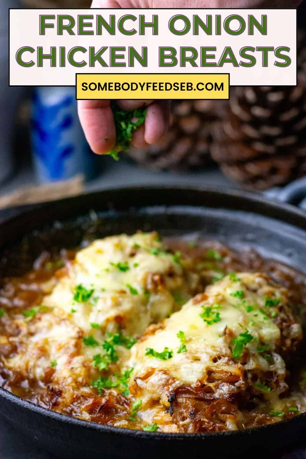 French Onion Chicken Breasts in a cast iron skillet covered in caramelised onion and melted gruyere cheese. Pin for Pinterest.