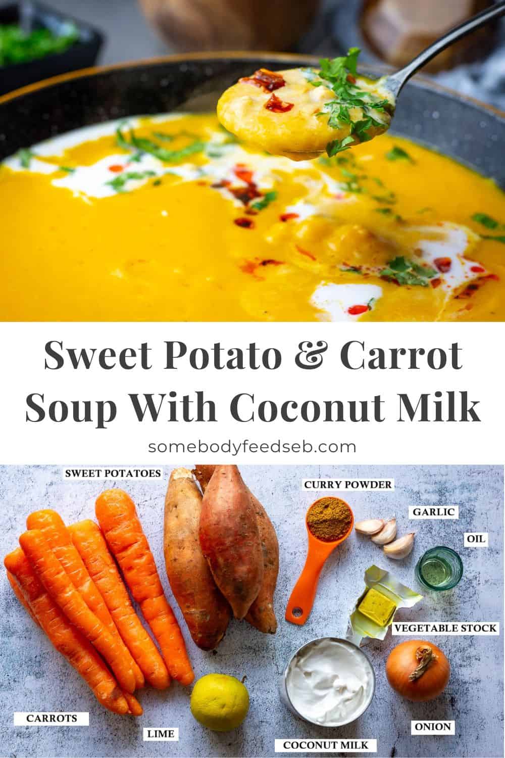 Pin for Pinterest showing a creamy sweet potato and carrot soup with coconut milk as well as ingredients required to make it.