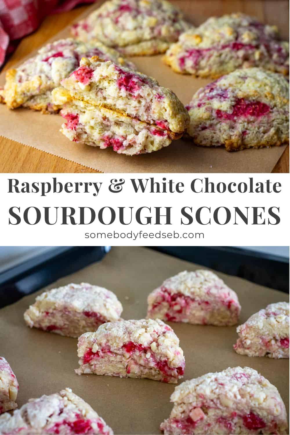 A collage of two photos of Raspberry and White Chocolate Sourdough Scones: one showing baked scones with one broken in half, another one showing unbaked sourdough scones studded with raspberries and white chocolate chips.
