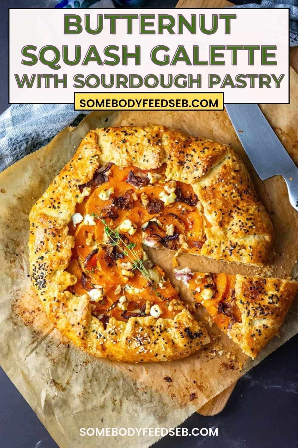 Butternut Squash Sourdough Galette with one slice cut on a piece of parchment paper. Pin for Pinterest.